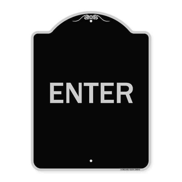 Designer Series Enter Enter, Black & Silver Heavy-Gauge Aluminum Sign, 24" x 18", BS-1824-24096